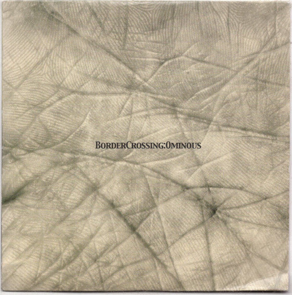 BORDER CROSSING  - OMINOUS