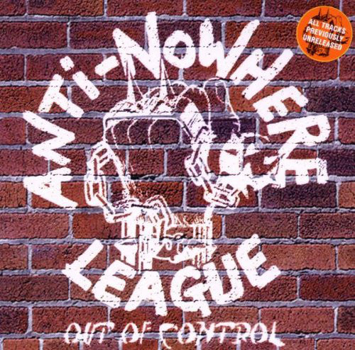 ANTI-NOWHERE LEAGUE  - OUT OF CONTROL