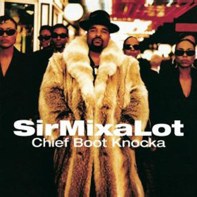 SIR MIX-A-LOT  - CHIEF BOOT KNOCKA (REISSUE)