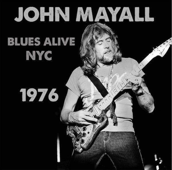 MAYALL, JOHN  - BLUES ALIVE NYC 1976