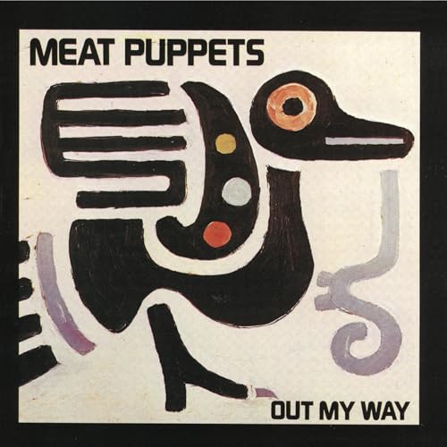 MEAT PUPPETS - OUT MY WAY (VINYL)