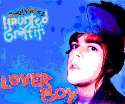 ARIEL PINK'S HAUNTED GRAFFITI  - LOVER BOY