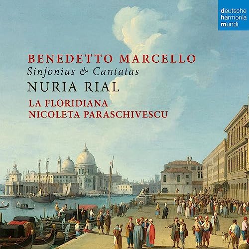 LA FLORIDIANA & NICOLETA PARASCHIVESCU & NURIA RIA - BENEDETTO MARCELLO: SINFONIAS & CANTATAS (CD)