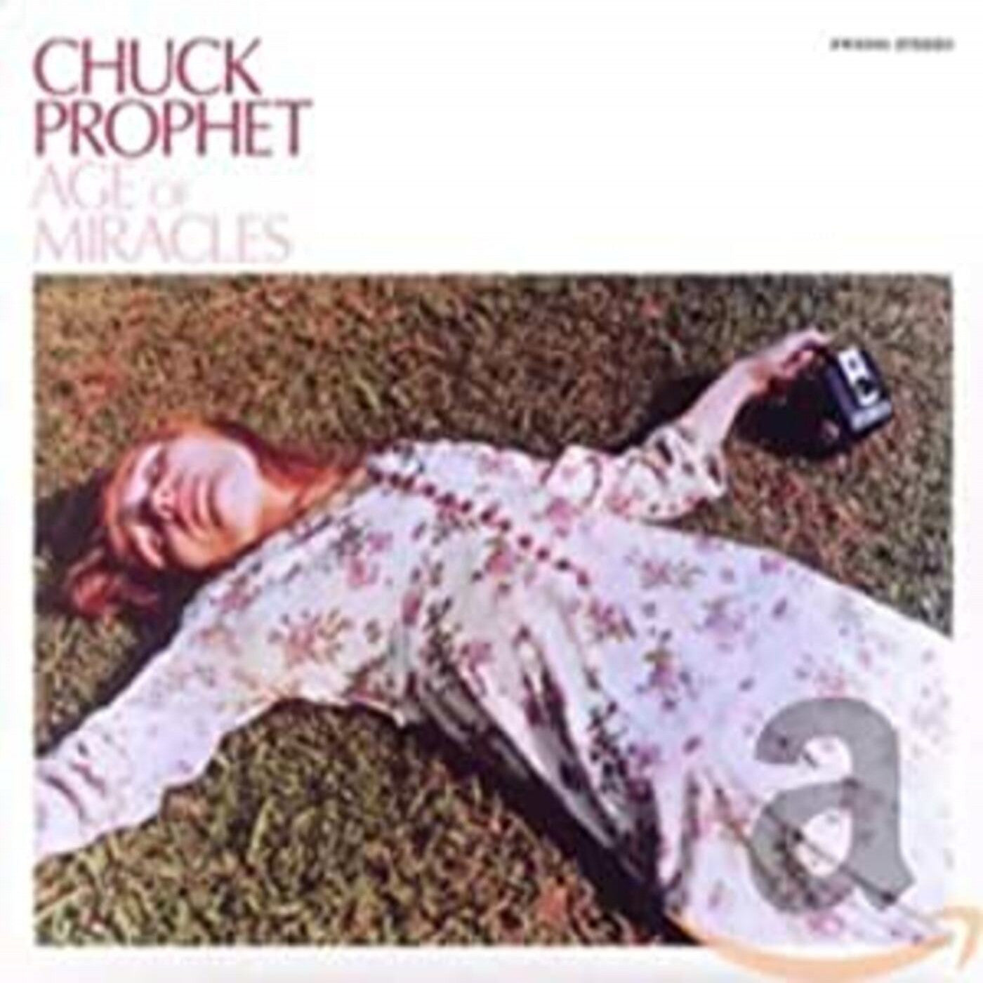 PROPHET, CHUCK - THE AGE OF MIRACLES