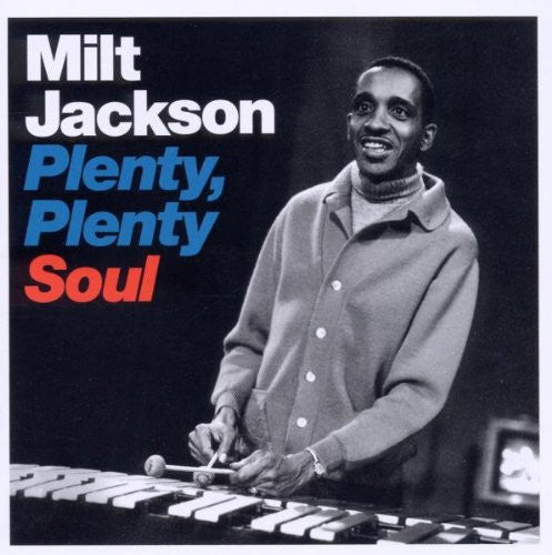 JACKSON, MILT  - PLENTY, PLENTY SOUL