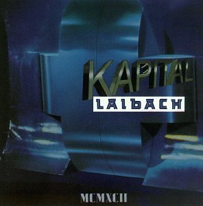 LAIBACH - KAPITAL