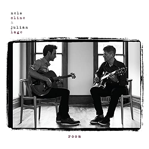 NELS CLINE & JULIAN LAGE - ROOM