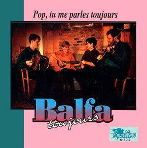 BALFA TOUJOURS  - POP, TU ME PANES TOUJOUR