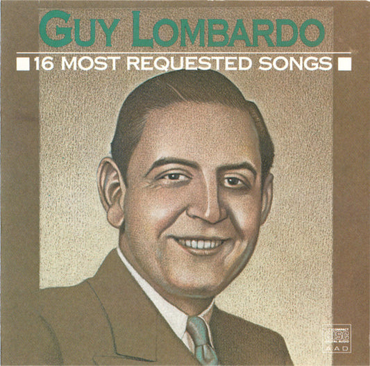 LOMBARDO, GUY  - 16 MOST REQUESTED SONGS