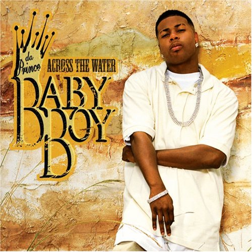BABY BOY DA PRINCE - ACROSS THE WATER
