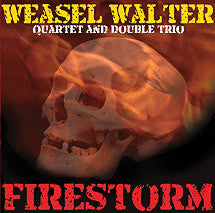 WEASEL WALTER  - FIRESTORM