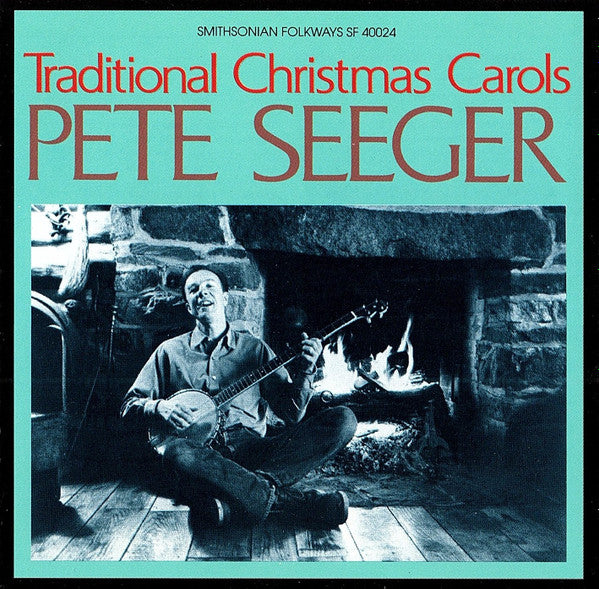 SEEGER, PETE  - SINGS TRADITIONAL CHRISTMAS CAROLS