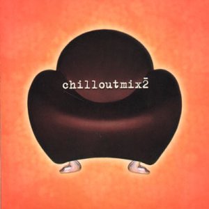 VARIOUS ARTISTS - CHILLOUTMIX 2