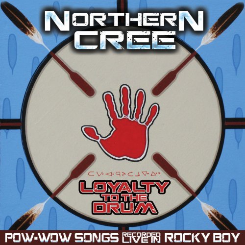 NORTHERN CREE - LOYALTY TO THE DRUM: POW-WOW SONGS RECORDED LIVE IN ROCKY BOY (CD)