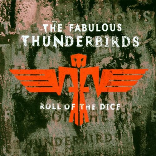 FABULOUS THUNDERBIRDS - ROLL OF THE DICE