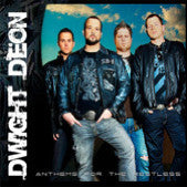 DWIGHT DEON  - ANTHEMS FOR THE RESTLESS