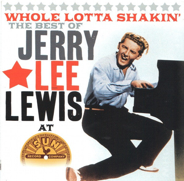 LEWIS, JERRY LEE  - BEST OF: WHOLE LOTTA SHAKIN'
