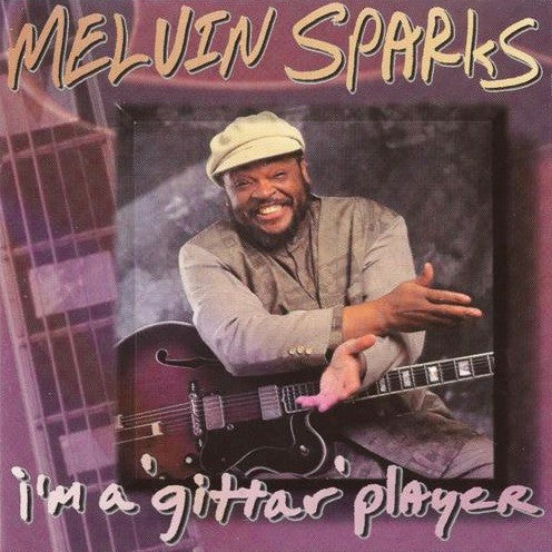 SPARKS, MELVIN  - I'M A "GITTAR" PLAYER