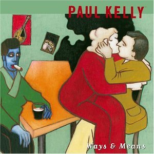 KELLY, PAUL - WAYS & MEANS