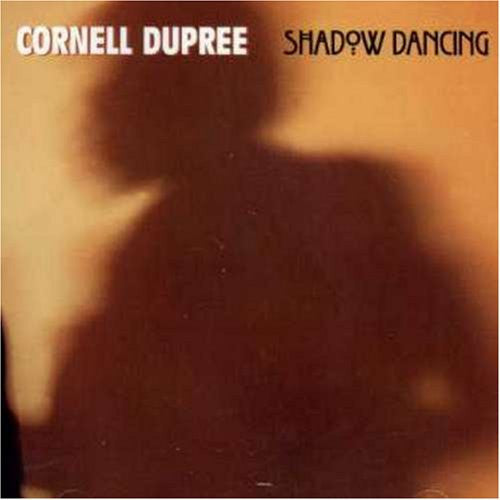 DUPREE, CORNELL  - SHADOW DANCING