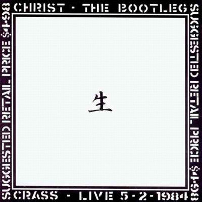 CRASS  - CHRIST-THE BOOTLEG