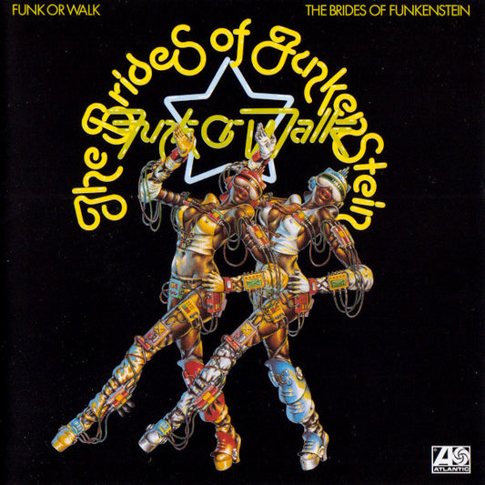 BRIDES OF FUNKENSTEIN  - FUNK OR WALK