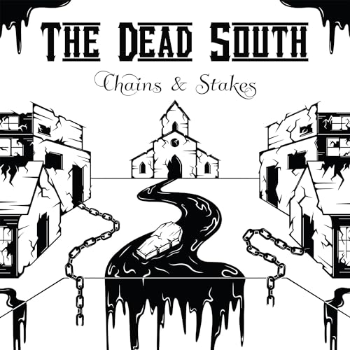 THE DEAD SOUTH - CHAINS & STAKES (CD)