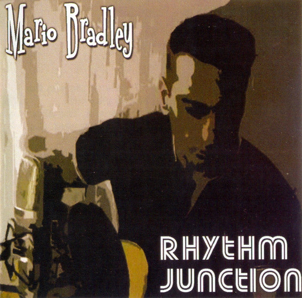 BRADLEY, MARIO  - RHYTHM JUNCTION