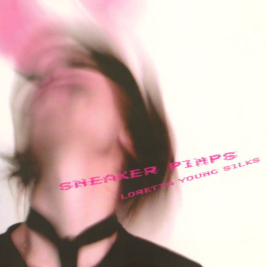 SNEAKER PIMPS  - LORETTA YOUNG SILKS (EP)
