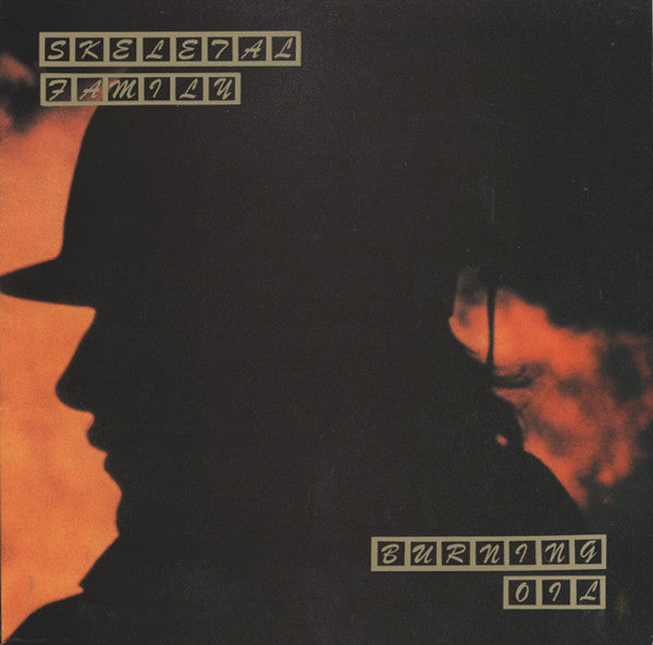 SKELETAL FAMILY  - BURNING OIL