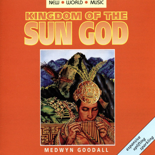 GOODALL, MEDWYN  - KINGDOM OF THE SUN GOD