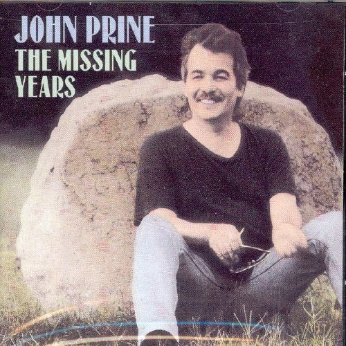PRINE, JOHN - MISSING YEARS