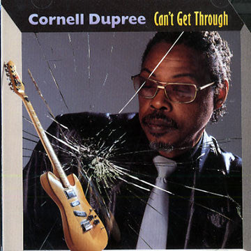 DUPREE, CORNELL  - CAN'T GET THROUGH