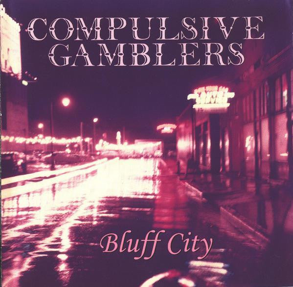 COMPULSIVE GAMBLERS  - BLUFF CITY