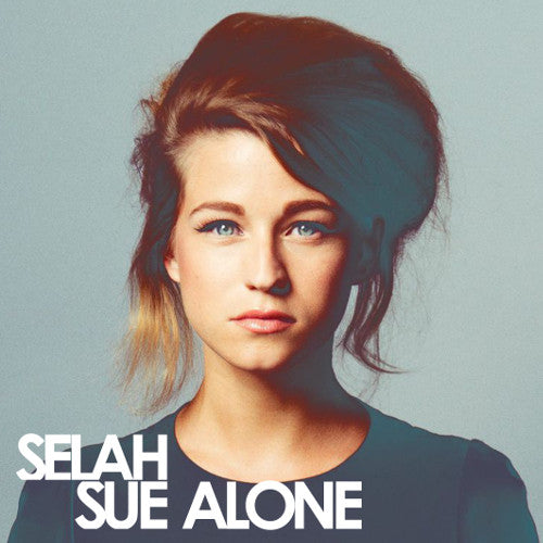 SELAH SUE  - ALONE