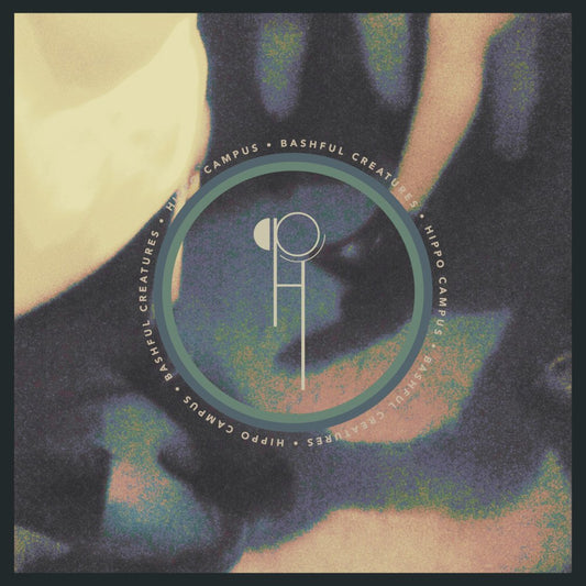 HIPPO CAMPUS  - BASHFUL CREATURES