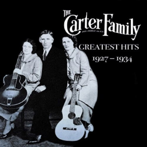 CARTER FAMILY  - GR HITS: 1927-34