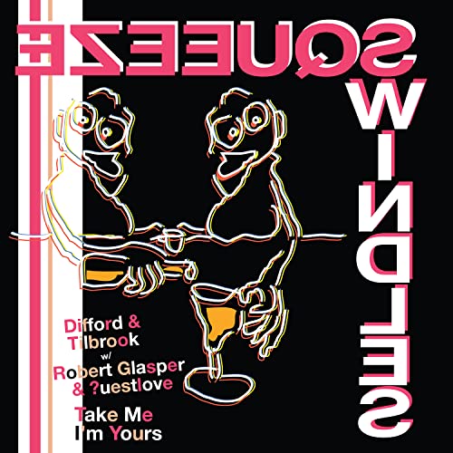DIFFORD & TILBROOK WITH ?UESTLOVE & ROBERT GLASPER - TAKE ME I'M YOURS / TAKE ME I'M YOURS (INSTRUMENTAL) (VINYL)