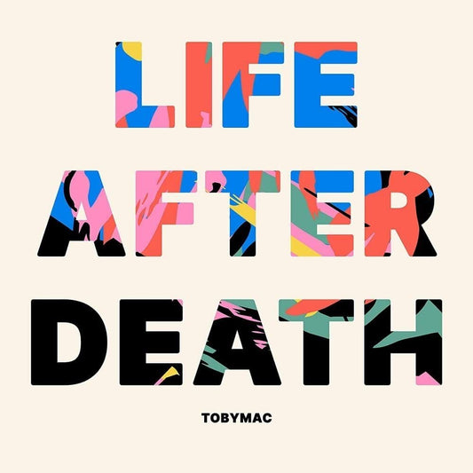 TOBYMAC  - LIFE AFTER DEATH