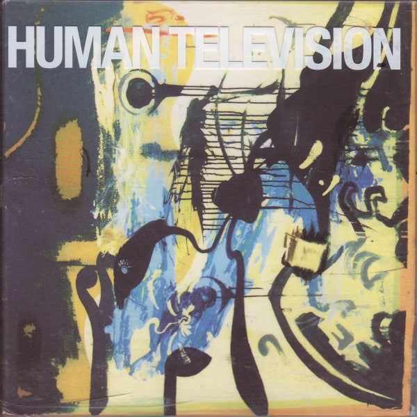 HUMAN TELEVISION  - LOOK AT WHO YOU'RE TALKING TO