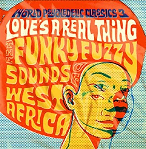VARIOUS ARTISTS - WORLD PSYCHEDELIC CLASSICS 3: LOVE'S A REAL THING / VAR (VINYL)