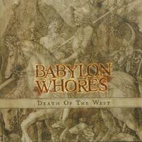 BABYLON WHORES  - DEATH OF THE WEST (IMPORT)