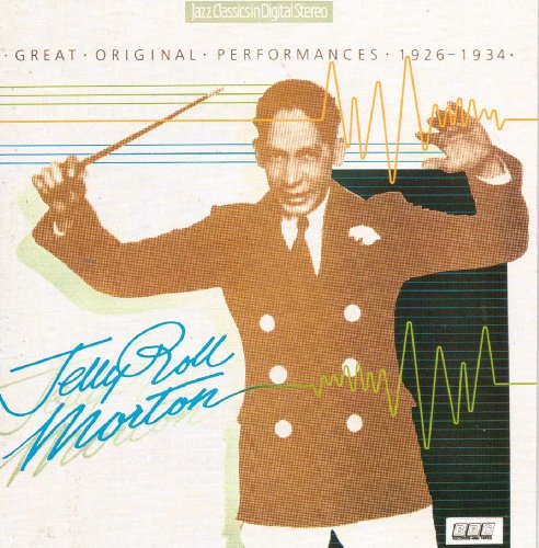 MORTON, JELLY ROLL - GREAT ORIGINAL PERFORMANCES 1926-1934