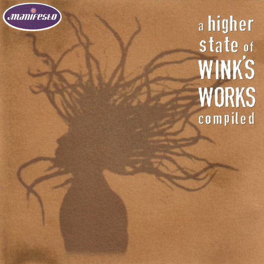 WINK, JOSH  - A HIGHER STATE OF WINK'S WORKS COMPILED