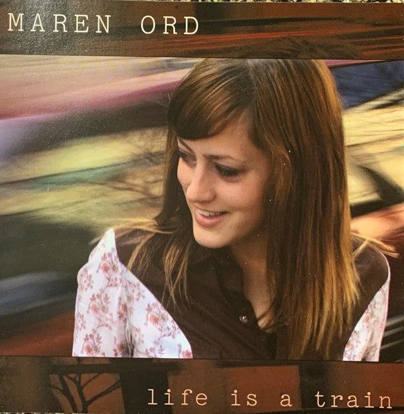 ORD, MAREN  - LIFE IS A TRAIN (CDS)