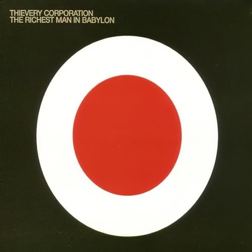 THIEVERY CORPORATION - THE RICHEST MAN IN BABYLON (CD)