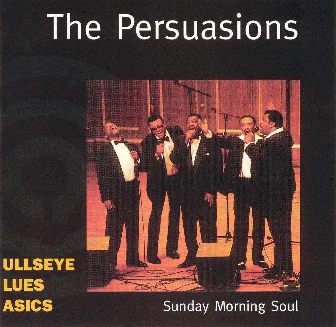 PERSUASIONS  - SUNDAY MORNING SOUL