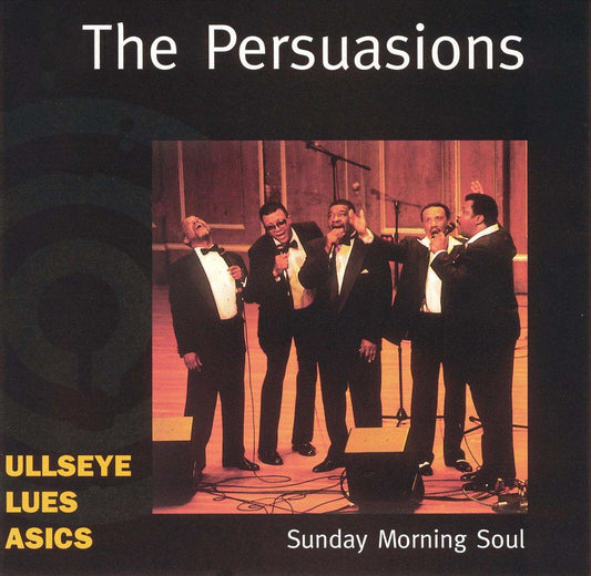 PERSUASIONS  - SUNDAY MORNING SOUL