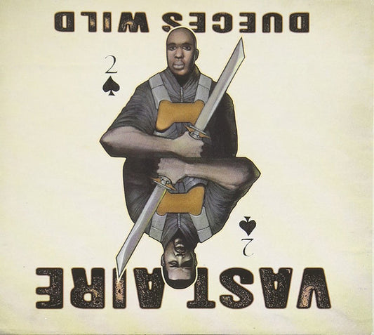 VAST AIRE  - DEUCES WILD