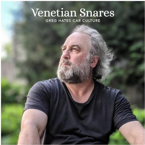 VENETIAN SNARES - GREG HATES CAR CULTURE (20TH ANNIVERSARY EDITION) (CD)